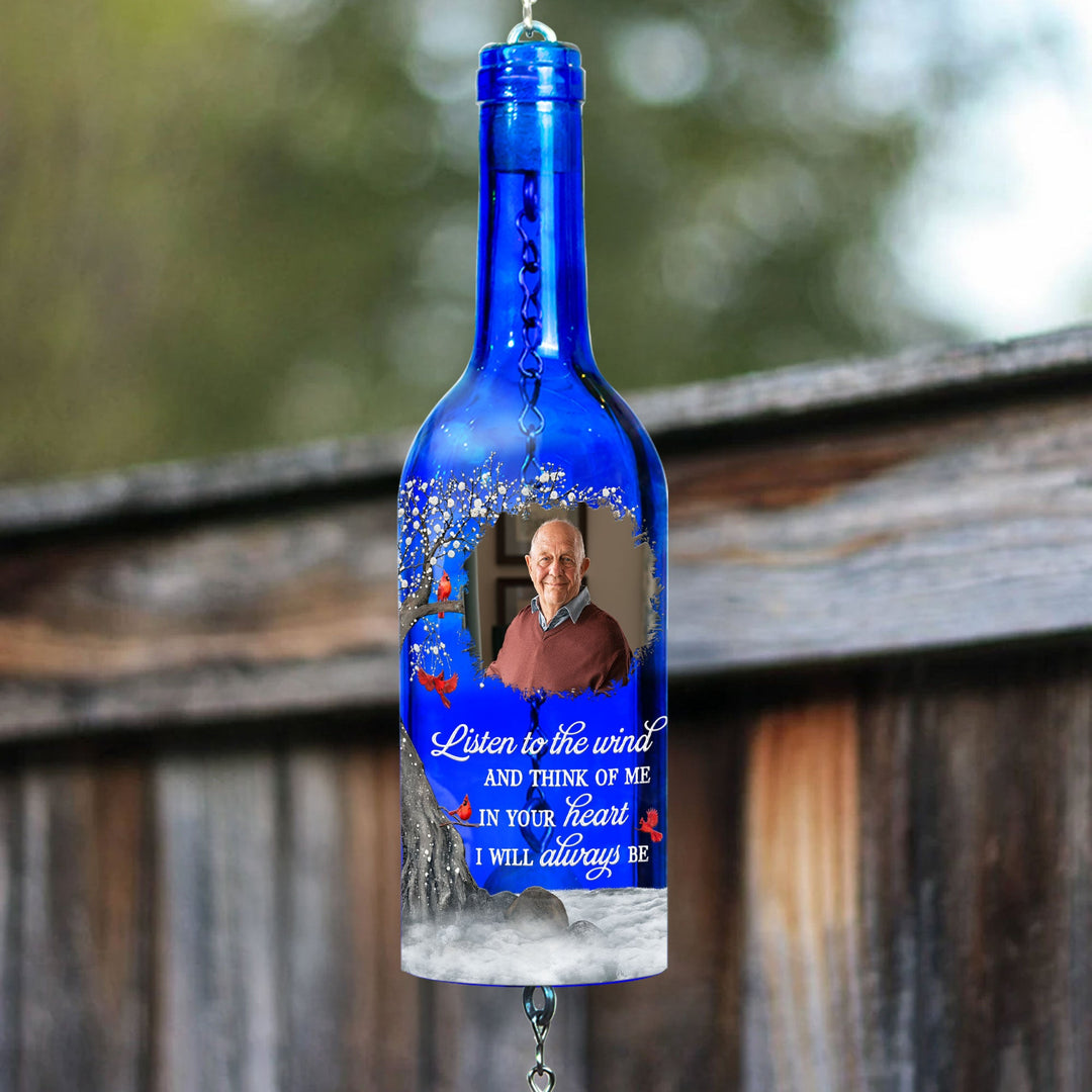 Listen To The Wind And Think Of Me - Personalized Photo Wine Bottle Wind Chime