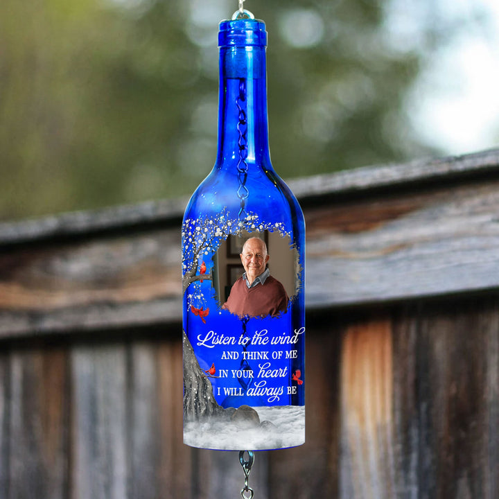 Listen To The Wind And Think Of Me - Personalized Photo Wine Bottle Wind Chime