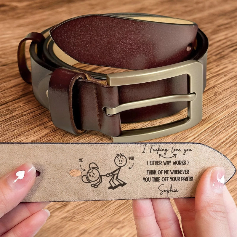 I F-king Love You – Personalized Engraved Leather Belt for Him | Naughty Anniversary Gift for Husband or Boyfriend