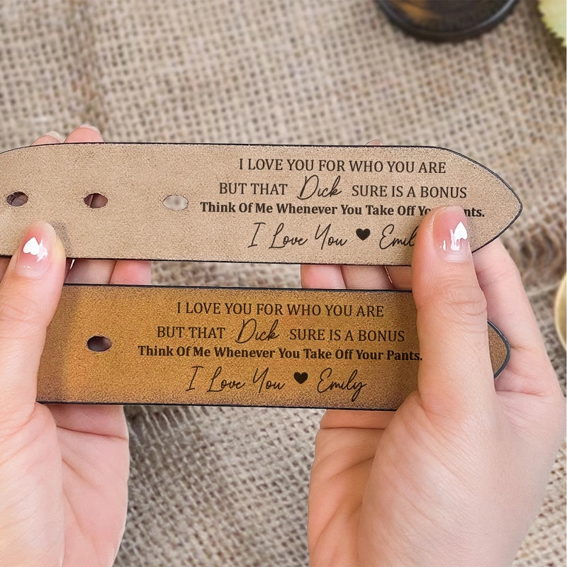 Personalized Engraved Leather Belt for Husband – “I Love You for Who You Are” Funny Custom Gift