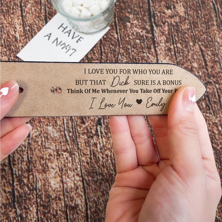 Personalized Engraved Leather Belt for Husband – “I Love You for Who You Are” Funny Custom Gift