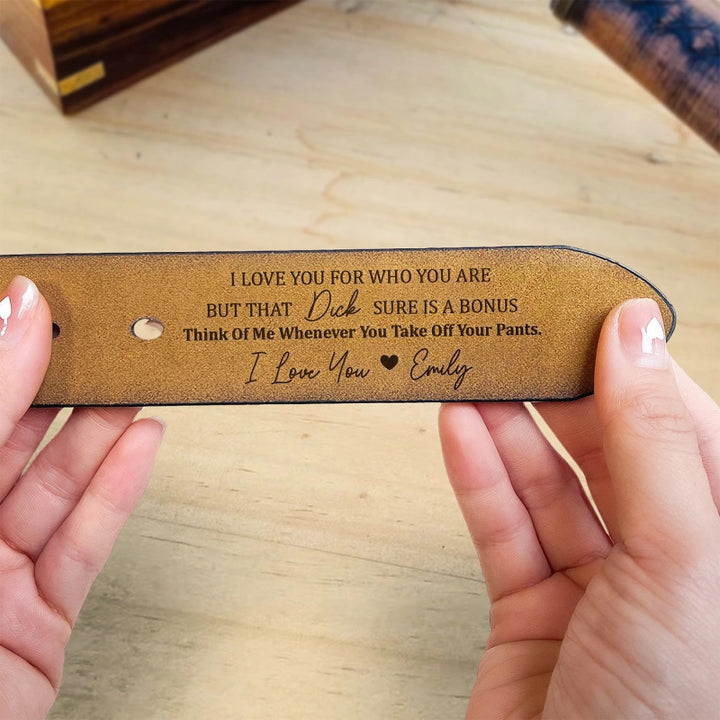Personalized Engraved Leather Belt for Husband – “I Love You for Who You Are” Funny Custom Gift