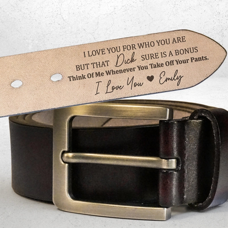 Personalized Engraved Leather Belt for Husband – “I Love You for Who You Are” Funny Custom Gift